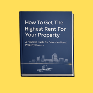 Columbus rental property guide by Swiss PMG showcasing strategies to maximize income through professional property management services